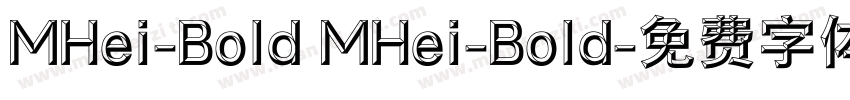 MHei-Bold MHei-Bold字体转换